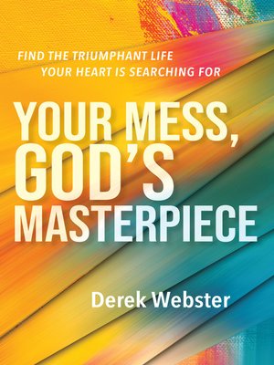 cover image of Your Mess, God's Masterpiece
